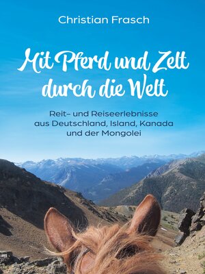 cover image of Mit Pferd und Zelt durch die Welt